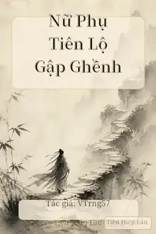 Nữ Phụ Tiên Lộ Gập Ghềnh