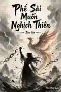 Phế Sài Muốn Nghịch Thiên: Ma Đế Cuồng Phi