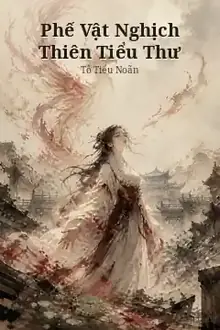 Phế Vật Nghịch Thiên Tiểu Thư