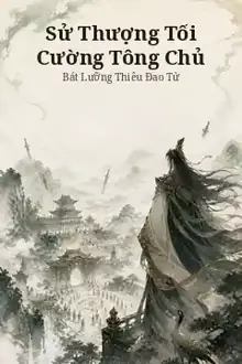 Sử Thượng Tối Cường Tông Chủ