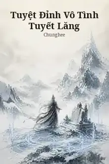 Tuyệt Đỉnh Vô Tình Tuyết Lăng